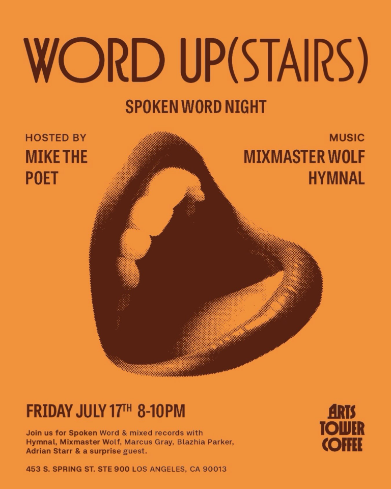 7/17 Word Up (Stairs) Spoken Word Night W/ Mike The Poet, Mixmaster Wolf & Hymnal @ DTLA